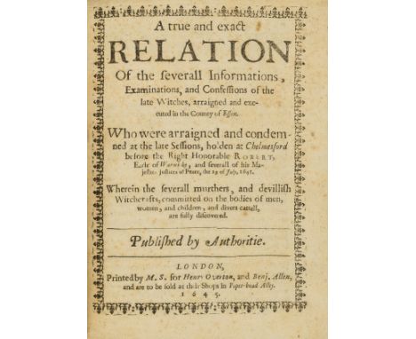 Witchcraft.- F. (H.) A true and exact Relation Of the severall Informations, Examinations, and Confessions of the late Witche