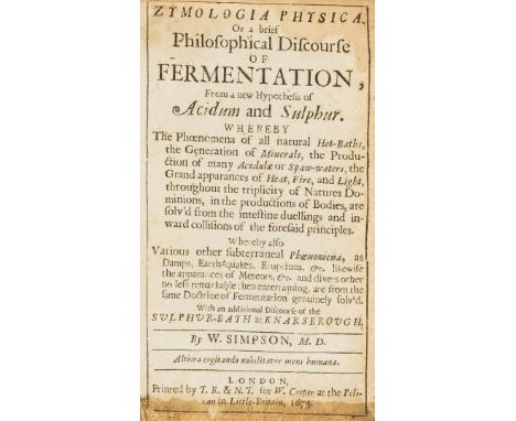 Chemistry.- Simpson (William) Zymologia Physica, Or a brief Philosophical Discourse of Fermentation, from a new Hypothesis of