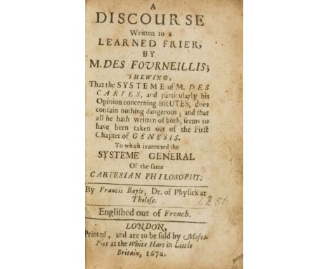 Cartesian philosophy.- [Cordemoy (Geraud de)] "M. des Fourneillis". A Discourse Written to a Learned Frier...shewing, That th