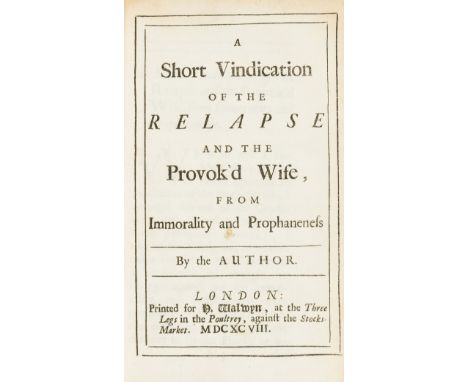 Vanbrugh (John) A Short Vindication of the Relapse and the Provok'd Wife, from Immorality and Prophaneness, first edition, ha