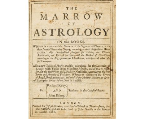 Kirby (Richard) and John Bishop. The Marrow of Astrology, 2 parts in 1, first edition, foxed and browned throughout, a few st