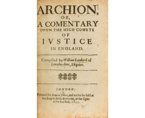 Law.- Lambarde (William) Archion, or, A Comentary upon the High Courts of Justice in England, first edition, lacking initial 