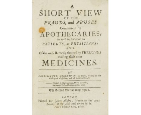 Apothecaries.- Merrett (Christopher) A Short View of the Frauds, and Abuses committed by Apothecaries; as well in Relation to