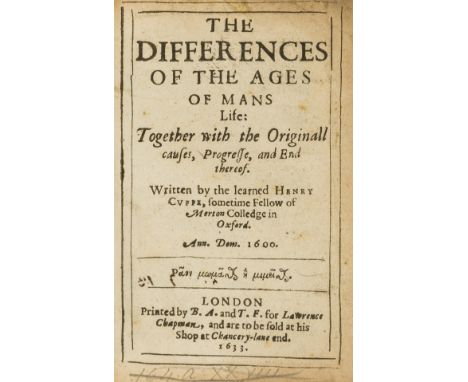 Cuffe (Henry) The Differences of the Ages of Mans Life: Together with the Originall causes, Progresse, and End thereof, secon