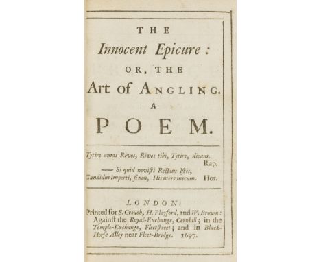 Angling.- Tate (Nahum) The Innocent Epicure: or, the Art of Angling. A Poem, first edition, half-title, some foxing, later di