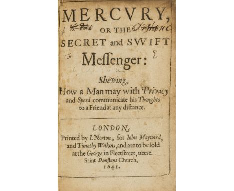 Cryptography.- [Wilkins (John)] Mercury, or the Secret and Swift Messenger: Shewing How a Man may with Privacy and Speed comm