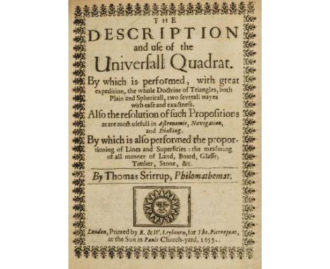 Quadrants.- Stirrup (Thomas) The Description and use of the Universall Quadrat, first edition, longitudinal half-title, title