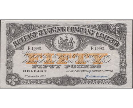 Belfast Banking Company Limited, £50, 3 December 1963, serial number B10961, manuscript Williamson signature, original very f
