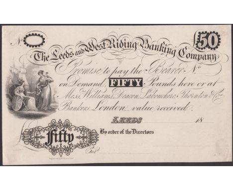 The Leeds & West Riding Banking Company, proof £50, 18-, no serial number, black print on thick paper, very attractive vignet