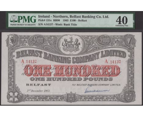 Belfast Banking Company Limited, £100, 3 December 1963, serial number A.14137, manuscript Williamson signature, in PMG holder