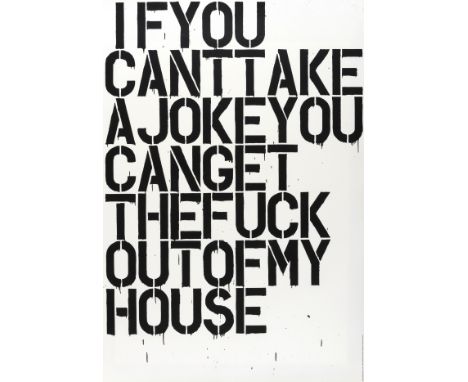 Christopher Wool (b.1955) If you can't take a Joke Offset lithograph printed in black, 1992, on thin wove, published by the D