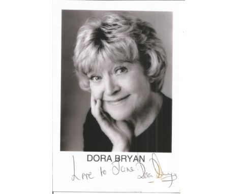 Dora Bryan OBE signed dedicated 6 x 4 b/w photo. Dora May Bryant 7/2/1923 to 23/7/2014 was an English actress appearing in Th