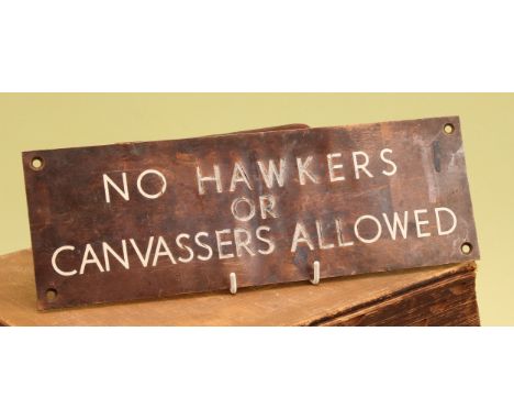 Architectural Salvage - a copper sign, NO HAWKERS OR CANVASSERS ALLOWED, 10cm x 30.5cm, mid-20th century