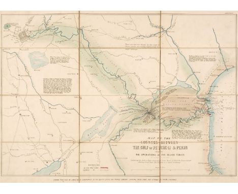 China. Wyld (James), Map of the Country between the Gulf of Pe-Tch-Li &amp; Pekin shewing the Operations of the Allied Forces