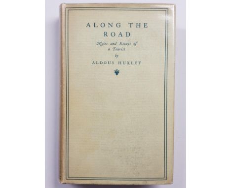 Huxley (Aldous). Along The Road, notes and essays of a tourist, 1st edition, London: Chatto &amp; Windus, 1925, some minor sp