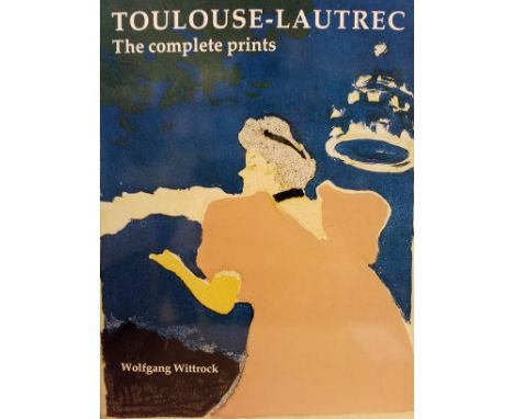 Wittrock (Wolfgang). Toulouse-Lautrec, The Complete Prints, 2 volumes, 1st edition, London: Sotheby's, 1985, numerous colour 