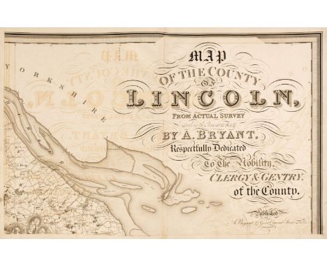 Lincolnshire. Bryant (Andrew), Map of the County of Lincoln from Actual Survey within the years 1825, 26 &amp; 27..., Respect