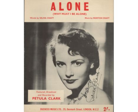 Petula Clark signed Alone (Why Must I Be Alone) vintage music score sheet signature on front cover. Good condition. All autog