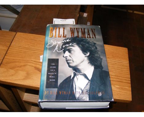 'Stone Alone' by Bill Wyman of The Rolling Stones - signed to the inside Title Page 