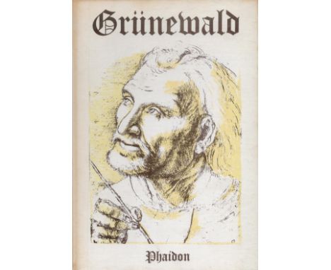 Grunewald The Paintings and A Catalogue by E Ruhmer Hardback Book 1958 First Edition published by The Phaidon Press Ltd some 