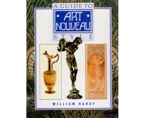 A Guide to Art Nouveau Style by William Hardy Hardback Book 1992 edition unknown published by Magna Books some ageing good co
