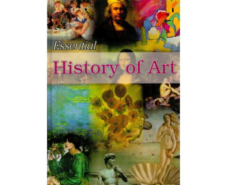 Essential History of Art Hardback Book 2000 First Edition published by Parragon Books some ageing good condition.