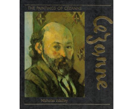 The Paintings of Cezanne by Nicholas Wadley Hardback Book 1989 First Edition published by The Hamlyn Publishing Group Ltd som