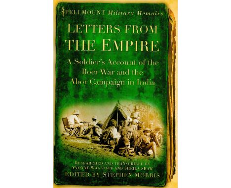 Letters from The Empire edited by S Morris Softback Book 2011 First Edition published by Spellmount (The History Press) some 