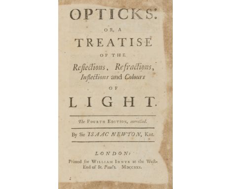 Newton (Sir Isaac) Opticks: or A Treatise of the Reflections, Refractions, Inflections and Colours of Light, fourth edition, 