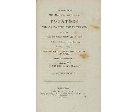 Potatoes.- Kirkpatrick (Hezekiah) An Account of the Manner in which Potatoes are cultivated and preserved, and the uses to wh