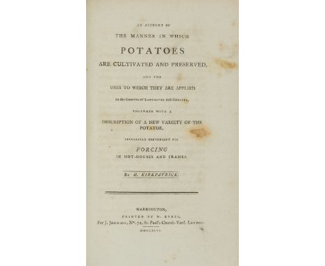 Potatoes.- Kirkpatrick (Hezekiah) An Account of the Manner in which Potatoes are cultivated and preserved, and the uses to wh