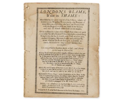 17th century fisheries.- Jenner (Thomas) Londons Blame, If not its Shame: Manifested by the great neglect of the Fishery..., 