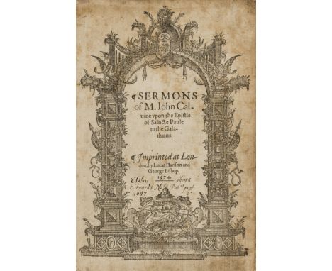 Calvin (John) Sermons upon the Epistle of Sainct Paule to the Galathians, [translated by A. Golding], first edition, title wi