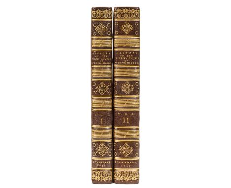 London.- Ackermann (Rudolph) The History of the Abbey Church of St. Peter's Westminster, its Antiquities and Monuments, 2 vol