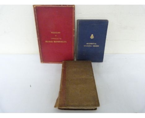 GARDINER GENERAL SIR R.&nbsp;&nbsp;Question of Legislative Military Responsibility. 34pp. Red calf. Lord Panmure's copy. 1857