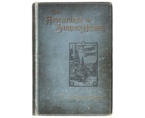 Doyle (Arthur Conan). The Adventures of Sherlock Holmes, 1st edition, 1st issue, London: George Newnes, 1892, 1st issue with 