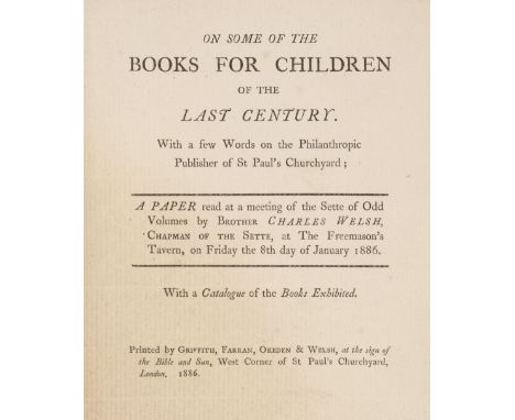 Welsh (Charles). Privately Printed Opuscula, Issued to Members of the Sette of Odd Volumes. No XI. On some books for children
