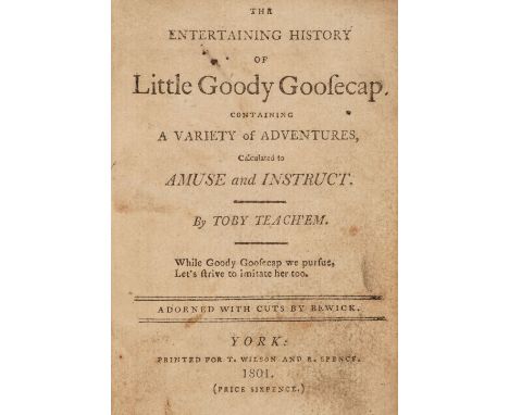 Bewick (John, illustrator). The Entertaining History of Little Goody Goosecap, containing a Variety of Adventures Calculated 