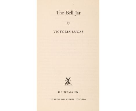 [Plath, Sylvia]. The Bell Jar, by Victoria Lucas, 1st edition, London: Heinemann, 1963, a few small minor stains, small ink b