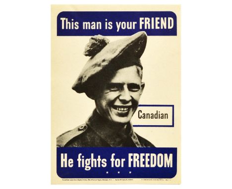 Original vintage World War Two propaganda poster: This Man is your Friend – Canadian – He fights for Freedom. Great black and