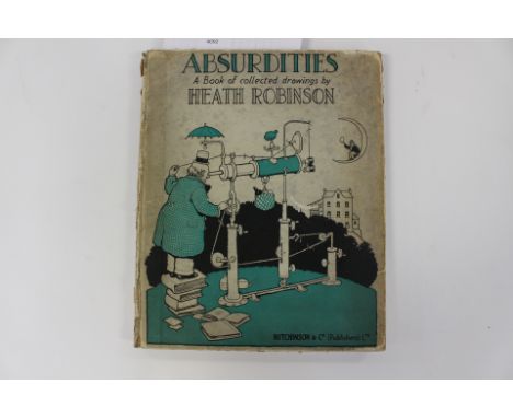 Absurdities: A book of collected drawings by Heath Robinson, Hutchinson & Co, First Edition, undated Paper covered boards dus