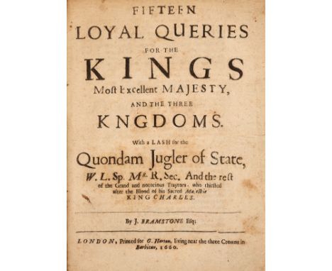 Treason.- Lenthall (William, Speaker of the House).- Bramstone (J.) Fifteen loyal queries for the Kings most excellent Majest