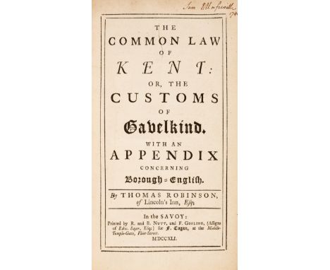 Kent.- Robinson (Thomas) The Common Law of Kent: or, the Customs of Gavelkind, first edition, previous owner's ink inscriptio