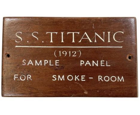 An early 20th century wooden wall plaque, inscribed 'S. S. Titanic', dated 1912 and inscribed 'Sample Panel for Smoke Room', 