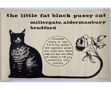 An original poster c 1960s advertising a R&amp;B club in Bradford, the Little Fat Black Pussycat. Approx 30 x 20". Some losse