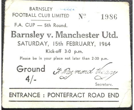 1963-64 BARNSLEY V MANCHESTER UNITED FA CUP 5TH ROUND TICKET
15th Febuary 1964 slight folds &amp; small ink marks