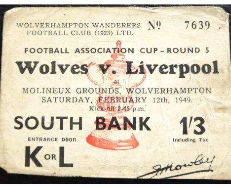 1948-49 WOLVERHAMPTON WANDERERS V LIVERPOOL FA CUP TICKET
12th Febuary 1949 FA Cup 5th round&nbsp;
Age related wear &amp; wri