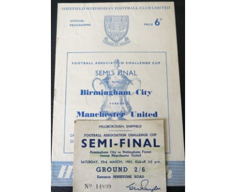 1957 FA CUP S/F BIRMINGHAM CITY V MANCHESTER UNITED PROGRAMME &amp; TICKET
23rd March 1957 played at Sheffield Wedensday both
