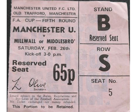 1971-72 MANCHESTER UNITED V MIDDLESBROUGH FA CUP 5TH ROUND TICKET
26th Febuary 1972 slight folds