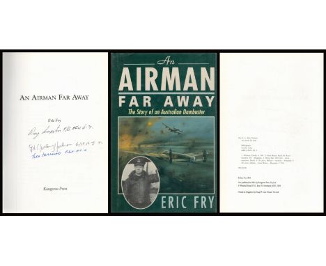 WWII Multisigned Book An Airman Far Away by Eric Fry 1993 First Edition Hardback Book with 242 pages Multisigned by Air Vice 